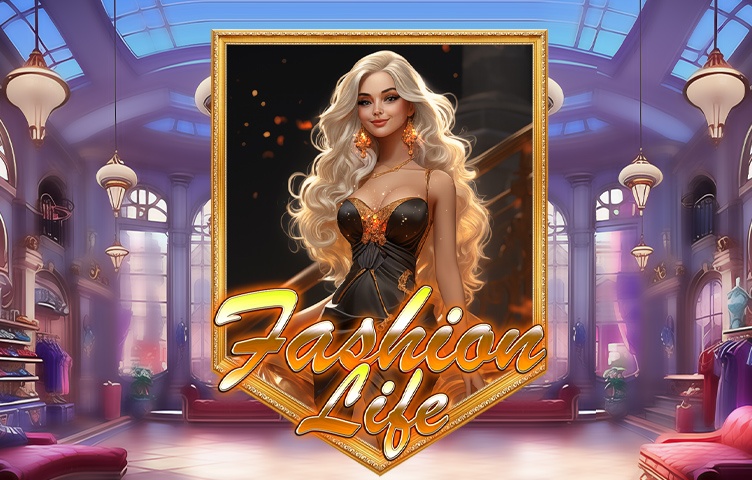 Fashion Life — KA Gaming